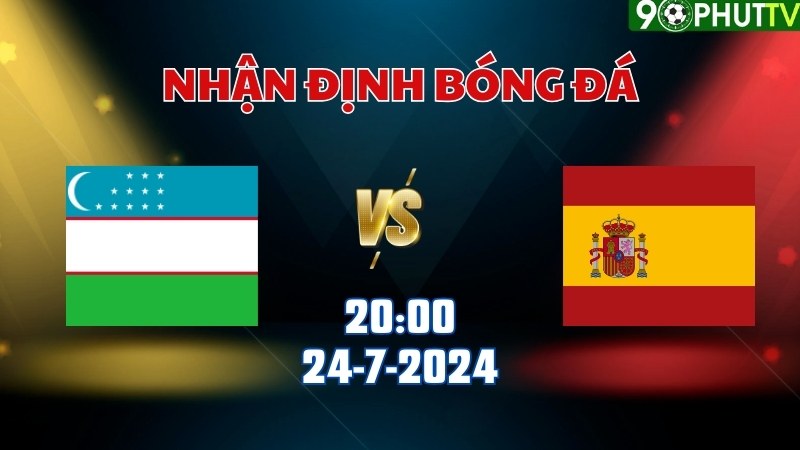 Uzbekistan vs Tây Ban Nha