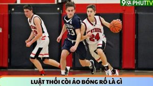 Luật thổi còi ảo bóng rổ là gì? Hiểu đúng để tránh tranh cãi khi thi đấu